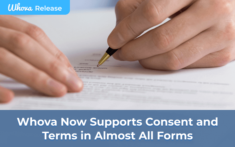 Whova Now Supports Consent and Terms in Almost All Forms