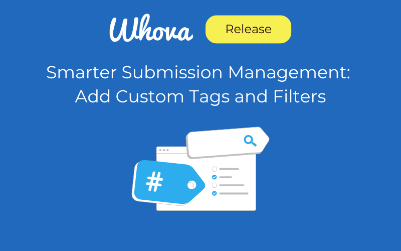 Smarter Submission Management: Add Custom Tags and Filters