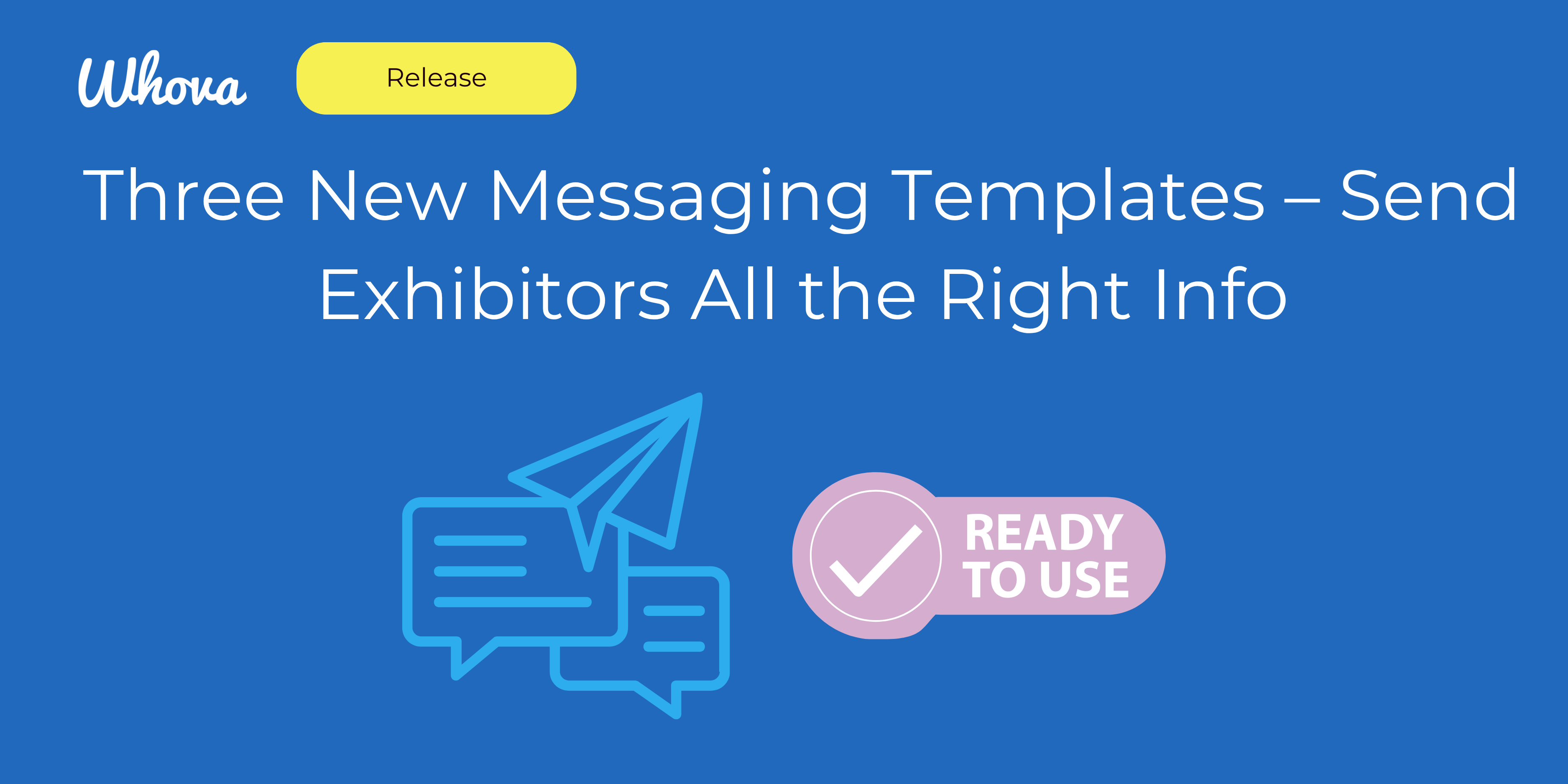 Three New Messaging Templates – Send Exhibitors All the Right Info