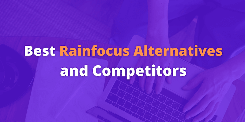 6 Best Rainfocus Alternatives and Competitors in 2026