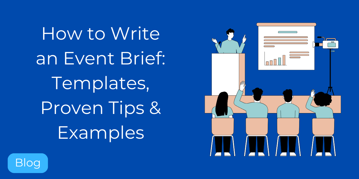 How to Write an Event Brief: Free Templates, Proven Tips & Examples (+ How AI Can Help)