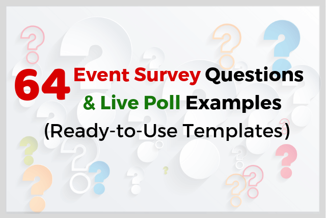 60+ Event Survey Questions (Pre/During/Post) + Free Template